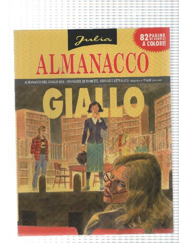 Sergio Bonelli: Julia Almanacco del giallo 2012 - il caso della tragicommedia. Textos en italiano