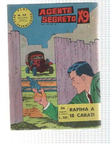 Comic Albi dell Avventuroso num 117: Agente Secreto X9 - Rapina a 18 carati di Bob Lewis. Idioma: italiano