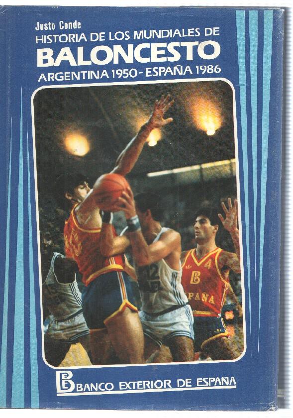 Libro: Historia de los Mundiales de Baloncesto Argentina 1950 - España 1986. Banco Exterior de España