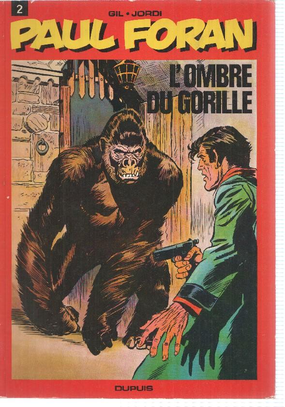 Dupuis: Comic Paul Foran num 2. Gil - Jordi. Lombre du Gorille