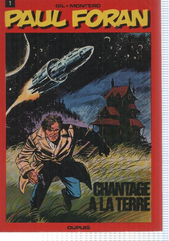 Dupuis: Comic Paul Foran num 1. Gil - Jordi. Chantage a la terre