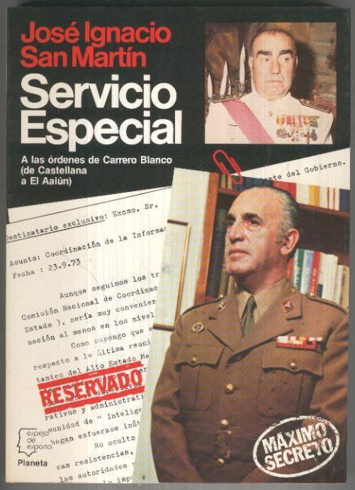 Espejo de España:  Servicio especial, a las ordenes de Carrero Blanco, de Castellana a El Aaiun