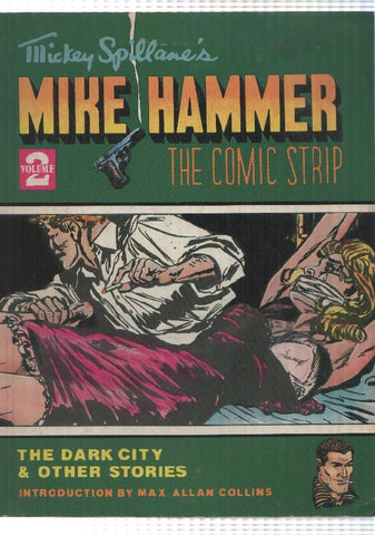 The Comic strip vol. 2: Mickey Spillanes Mike Hammer - The Dark City and other stories. 