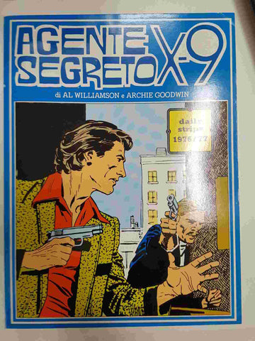 New Comics Now 220: Agente Secreto X-9 di Al Williamson e Archie Goodwin. Daily strips 1976/77