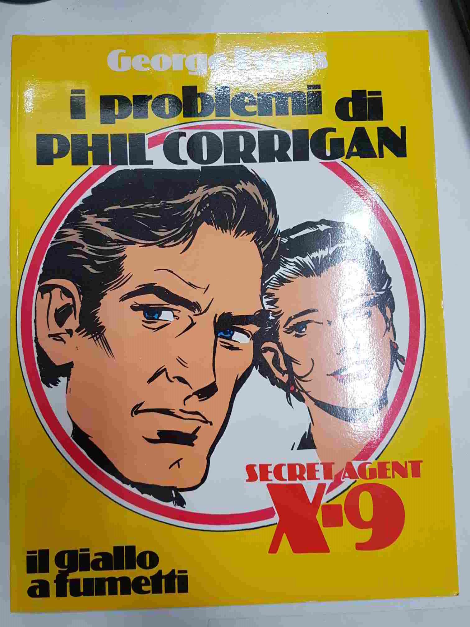 New Comics Now 072: Secret Agent X-9 - i problemi di Phil Corrigan di George Evans. il giallo a fumetti