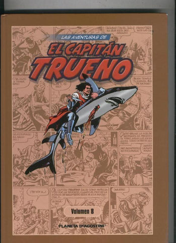 Planeta: Las aventuras de El Capitan Trueno volumen 08: el hacha flotante, etc