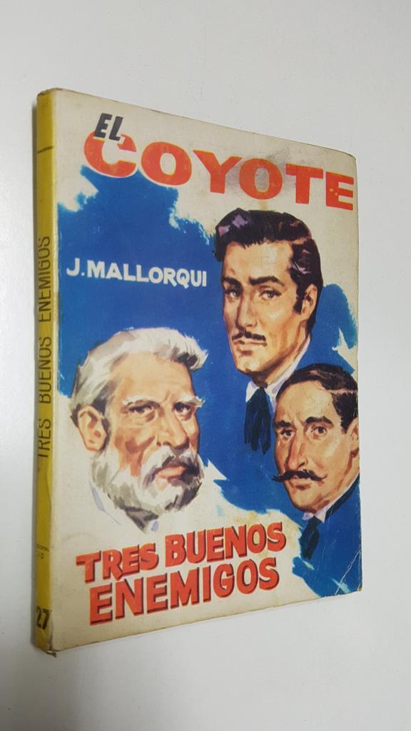 Ediciones Cid: El Coyote numero 127: Tres buenos enemigos