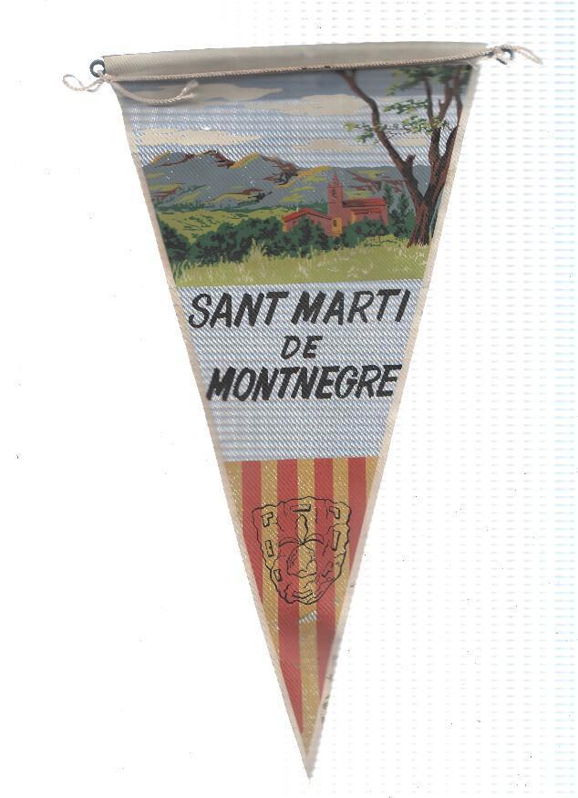 BANDERIN: SANT MARTI DE MONTNEGRE (Barcelona) - Ilustracion de la Iglesia y escudo de la localidad