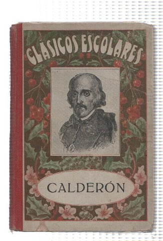 Clasicos escolares: La vida es sueño- El principe constante- El veneno y la triaca