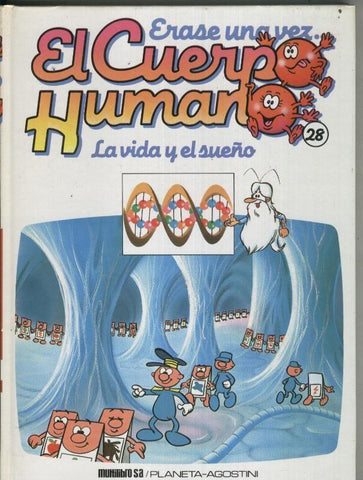 Erase una vez el cuerpo humano numero 28: La vida y el sueño