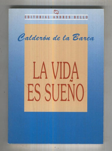Andres Bello: La vida es sueño