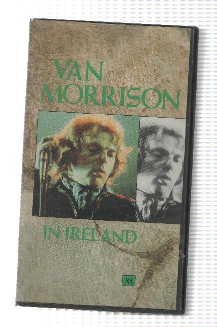VHS documental: Van Morrison In Ireland. Dirigido por Mike Radford