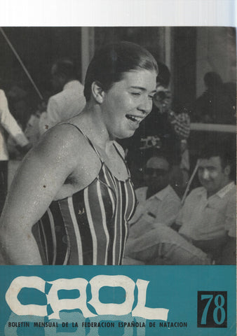 Crol num 78, Año VII, agosto 1971: Boletin Federacion Española de Natacion. Portada: Andrea Gyarmati de Hungria
