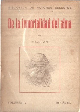 Biblioteca de autores selectos: De la inmortalidad del alma