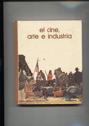 Biblioteca Salvat de Grandes Temas numero 005: El cine, arte e industria