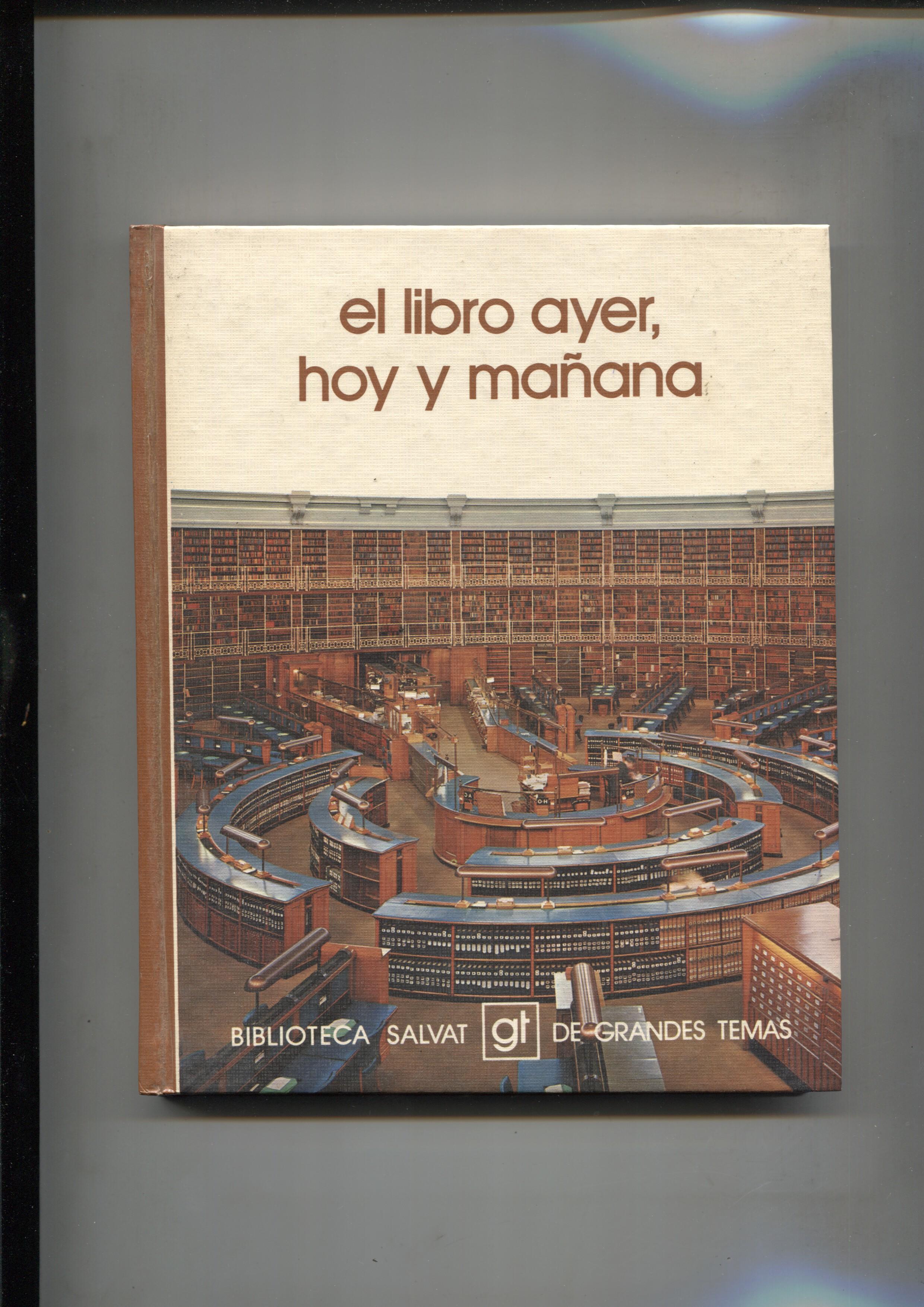 Biblioteca Salvat de Grandes Temas numero 050: El libro ayer, hoy y mañana