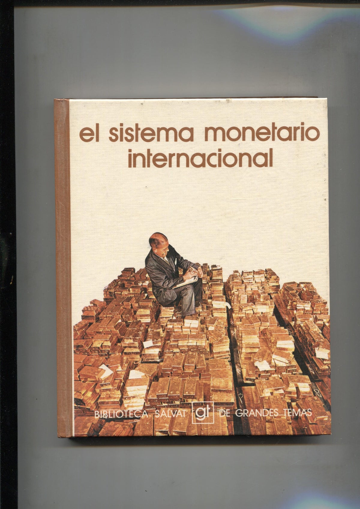 Biblioteca Salvat de Grandes Temas numero 020: El sistema monetario internacional