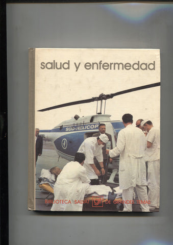 Biblioteca Salvat de Grandes Temas numero 093: Salud y enfermedad