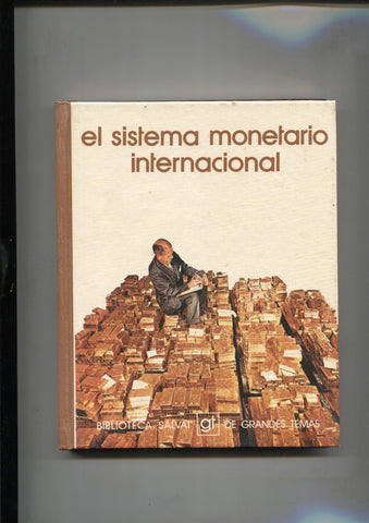 Biblioteca Salvat de Grandes Temas volumen 020: El sistema monetario internacional