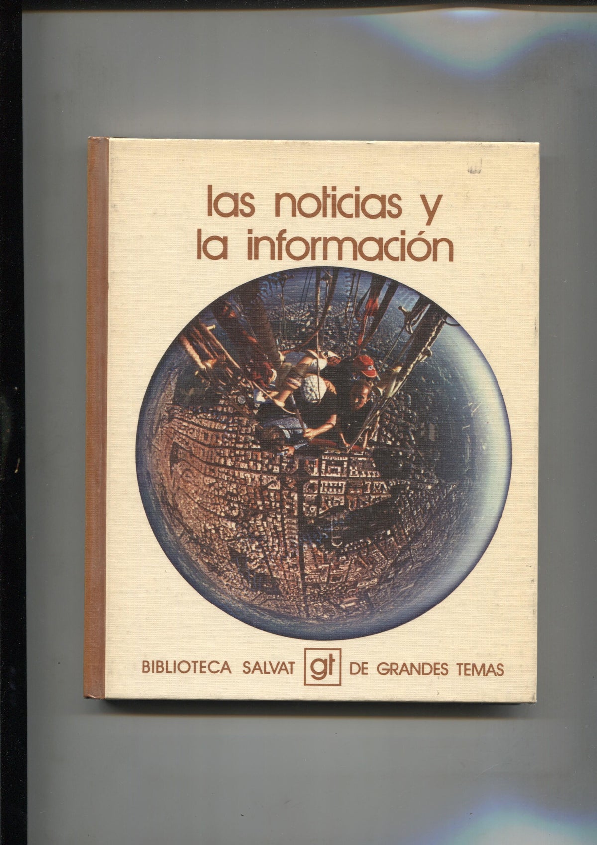 Biblioteca Salvat de Grandes Temas volumen 009: Las noticias y la informacion