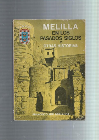 Melilla en los pasados siglos y otras historias