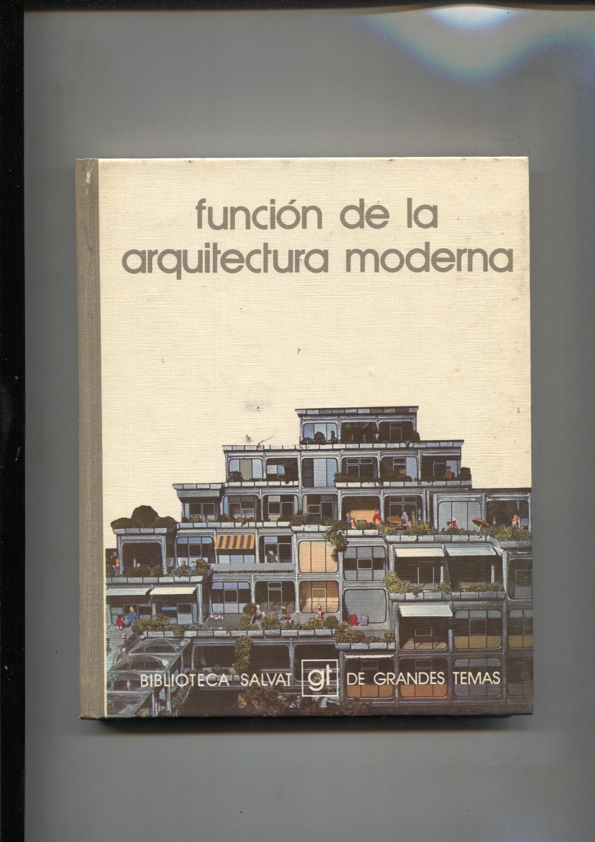 Biblioteca Salvat de Grandes Temas numero 032: Funcion de la arquitectura moderna