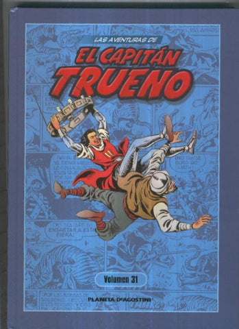 Planeta: Las aventuras de El Capitan Trueno volumen 31: contiene los numeros 160 al 175