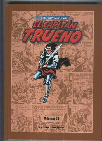Planeta: Las aventuras de El Capitan Trueno volumen 23: contiene los numeros 32 al 48