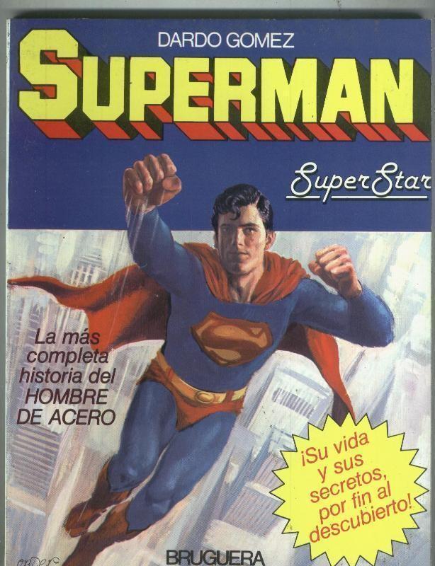 Dardo Gomez: Superman Super Star: la mas completa historia del hombre de acero