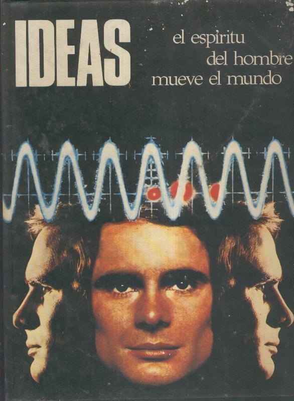 Ideas, el espiritu del hombre mueve el mundo