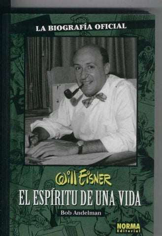 El espiritu de una vida-la biografia oficial de Will Eisner