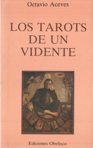 Octavio Aceves: Los tarots de un vidente