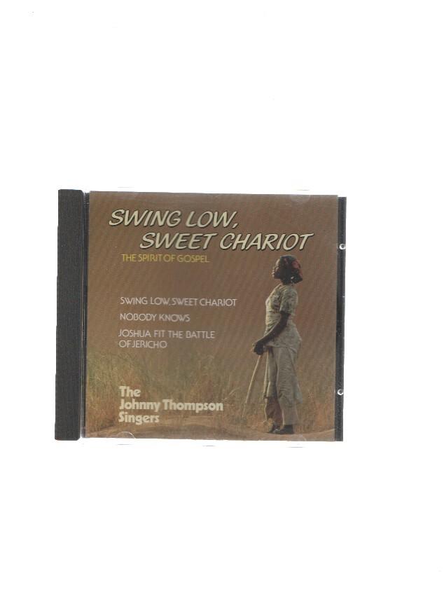 CD-Musica: THE JOHNY THOMPSON SINGERS - Swing Low, Sweet Chariot, (The Spirit of Gospel)