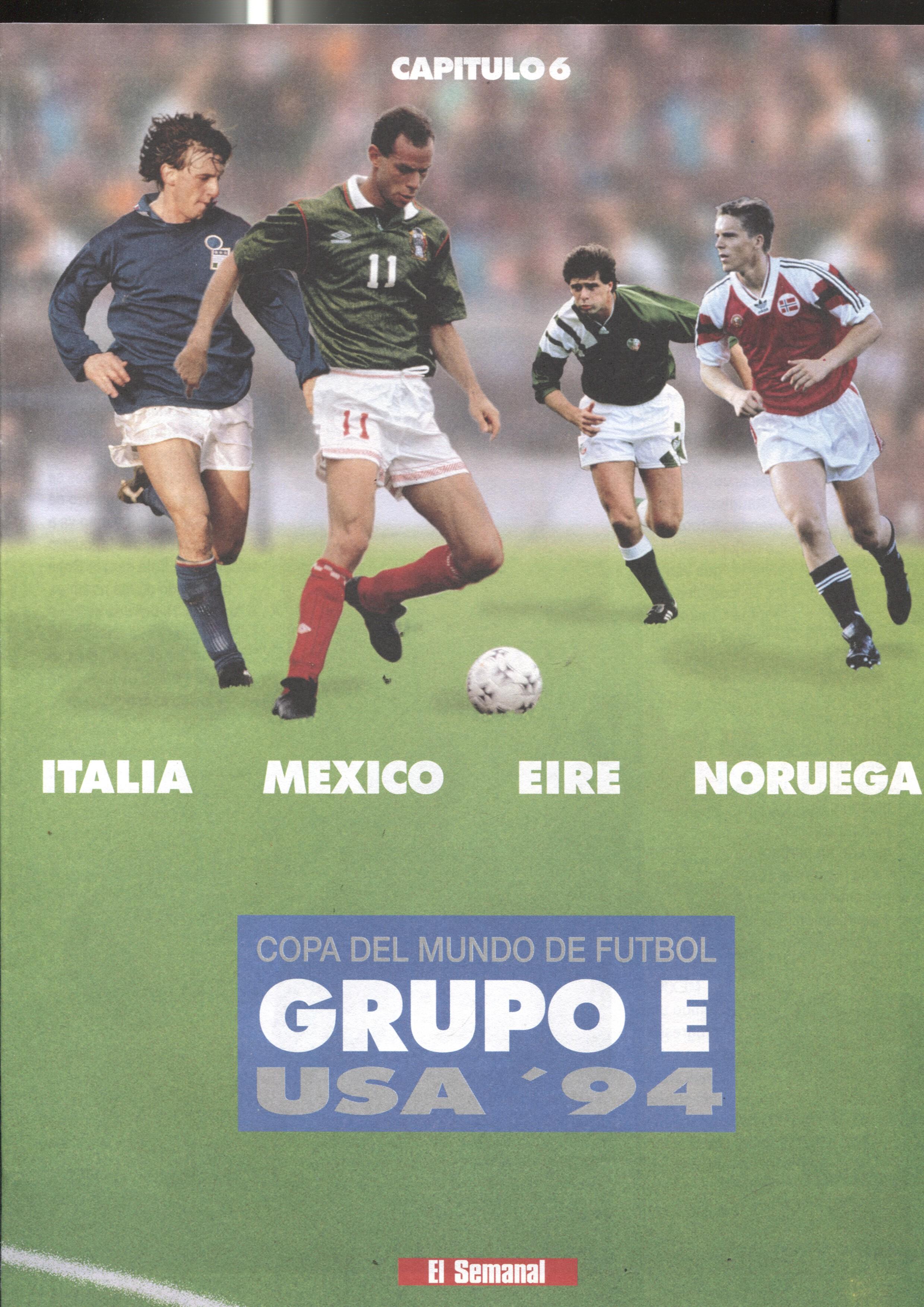 Copa del Mundo de Futbol USA 94: fasciculo 6: Grupo E: Italia, Mexico, Eire, Noruega