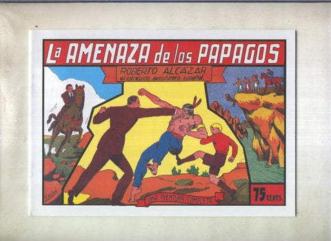 Facsimil: Roberto Alcazar y Pedrin numero 068: La amenaza de los papagos