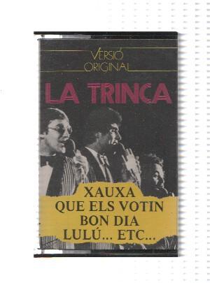 Cinta-Casete: LA TRINCA - Xauxa, que els votin (Versio Original)