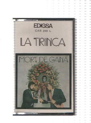 Cinta-Casete: LA TRINCA - MORT DE GANA (Edigsa)