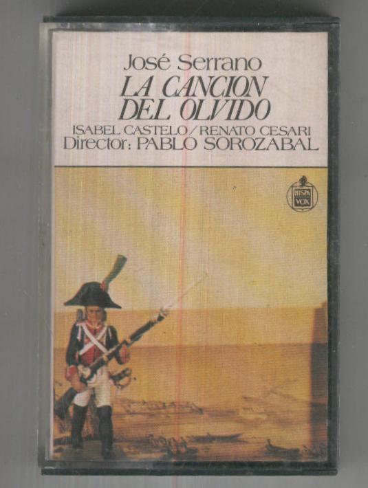 Cinta Casete: LA CANCION DEL OLVIDO - Comedia Lirica en un acto (Jose Serrano)