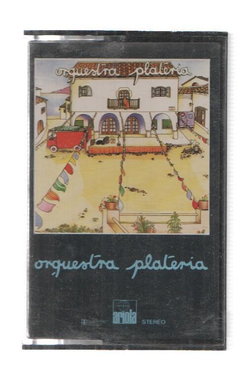 Cinta Casete: ORQUESTA PLATERIA - Orquesta Plateria (Ariola 1980)