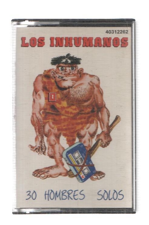 Cinta Casete: LOS INHUMANOS - 30 Hombres Solos (Zafiro 1988)