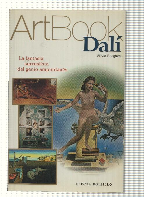 Coleccion de monografias de bolillo: Art Book: Dali. La fantasia surrealista del genio ampurdanes