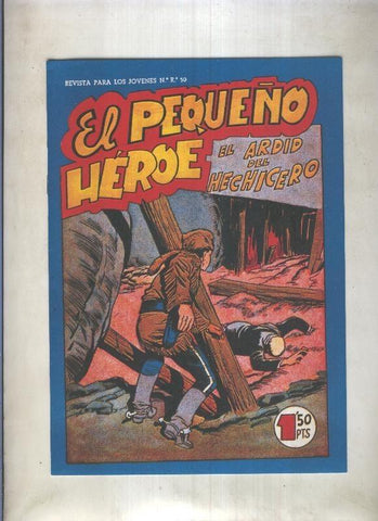 Facsimil: El Pequeño Heroe numero 107: El ardid del hechicero