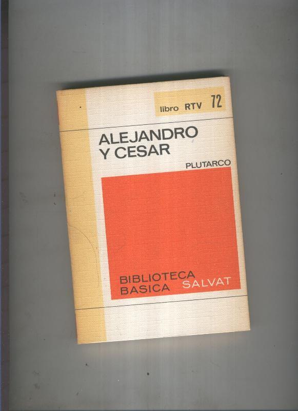 Biblioteca basica salvat Libro rtv numero 072: Alejandro y cesar (numerado 1 en interior)