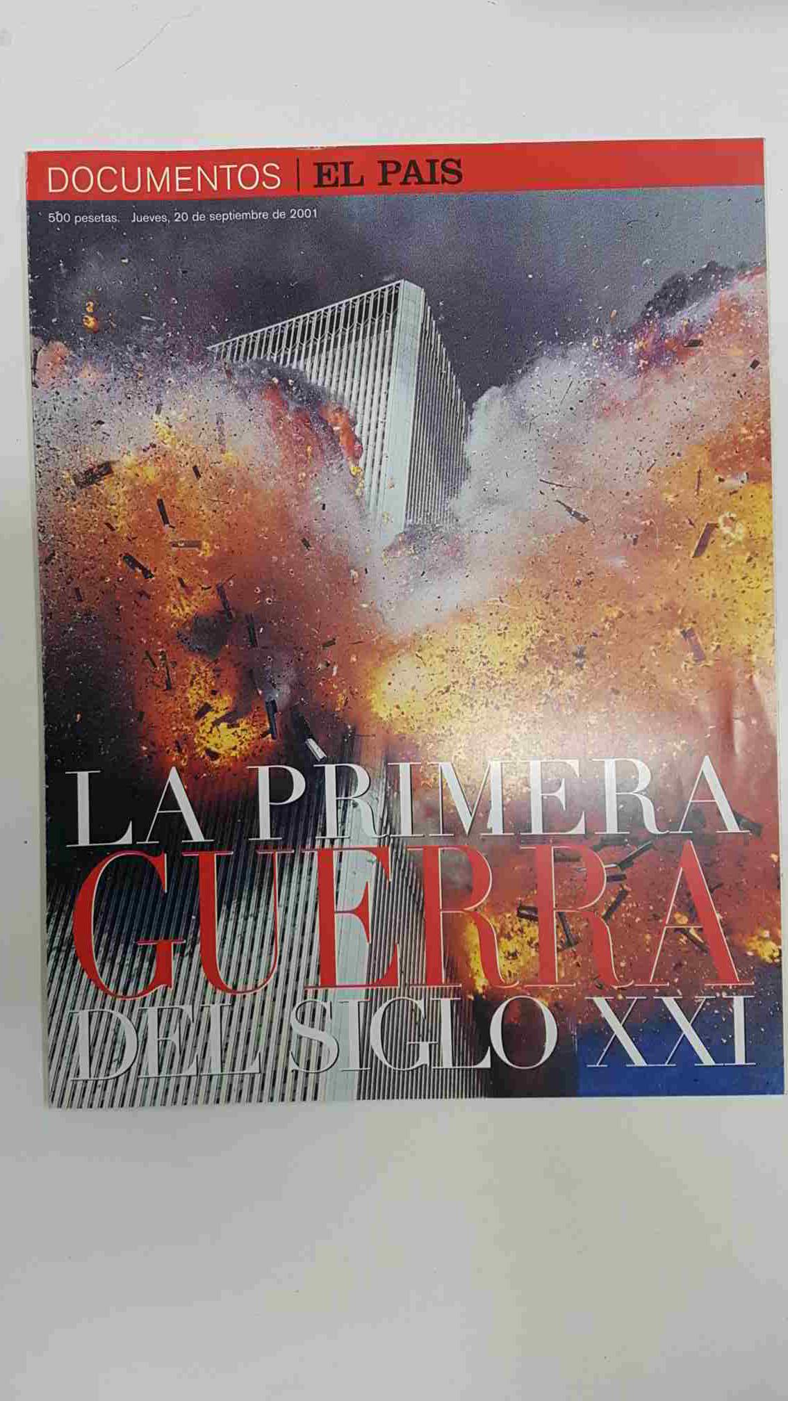 Revista: El Pais - Documentos, 20 septiembre 2001. La primera guerra del Siglo XXI. Atentados del 11-S