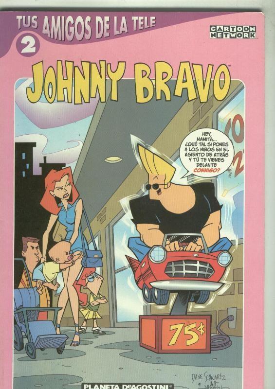Tus amigos de la Tele numero 02: Johnny Bravo