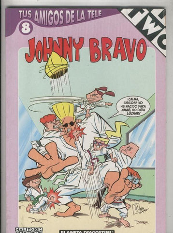 Tus amigos de la Tele numero 08: Johnny Bravo