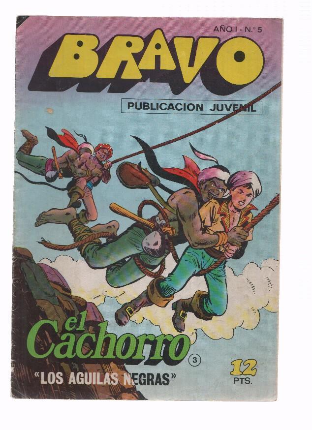 BRAVO, Numero 05: EL CACHORRO (3): Los Aguilas Negras (Bruguera 1976)