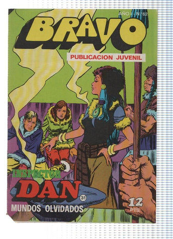 BRAVO, Numero 62: INSPECTOR DAN (31) - Mundos Olvidados (Bruguera 1976)