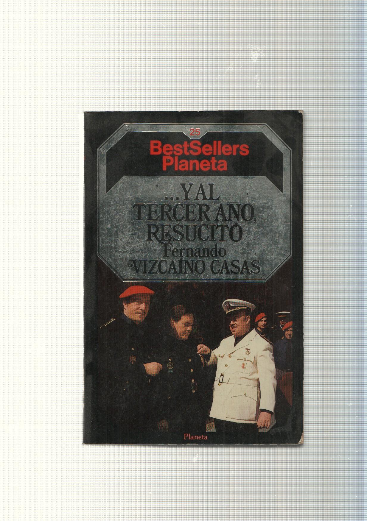 coleccion Bestsellers Planeta num. 25: ... Y al tercer año, resucito