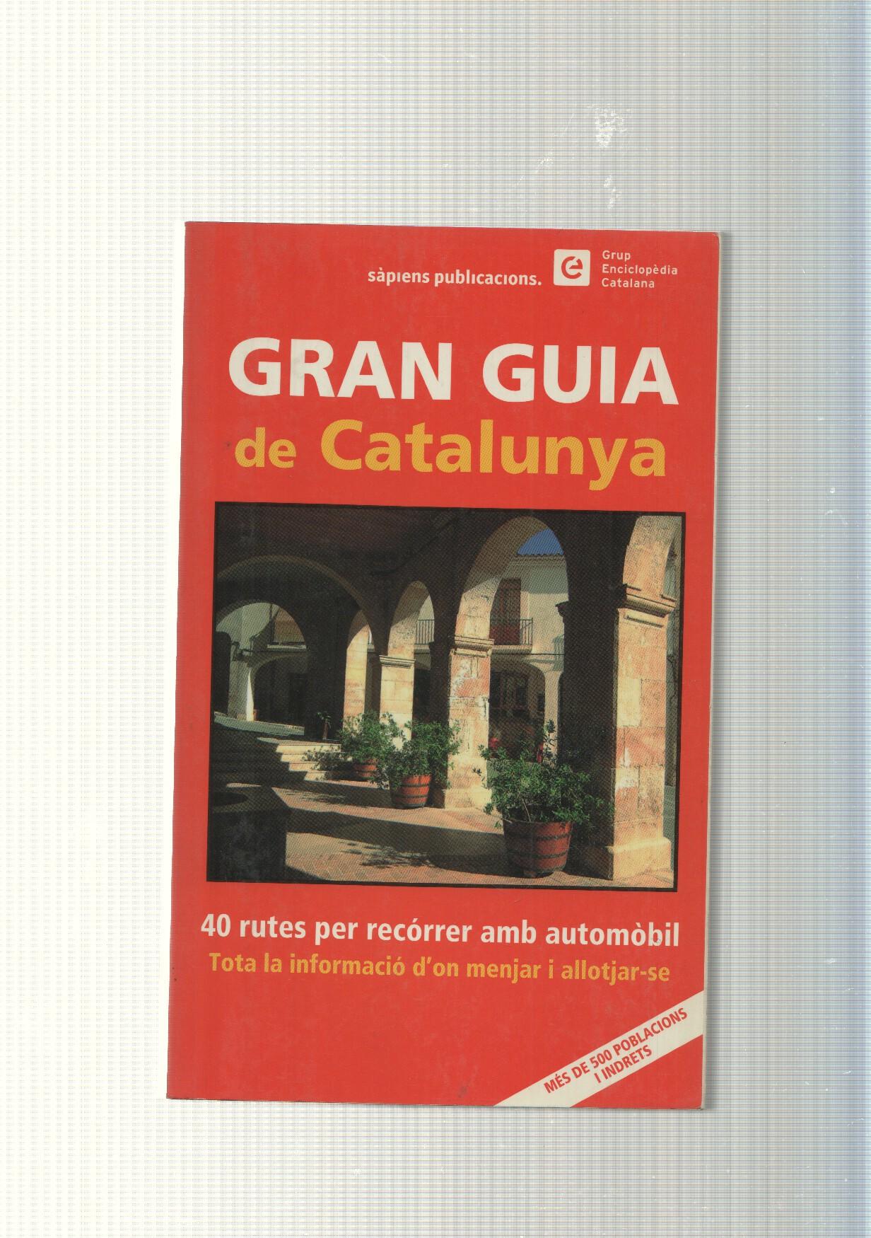 Gran guia de Catalunya. 40 rutes per recorrer amb automobil